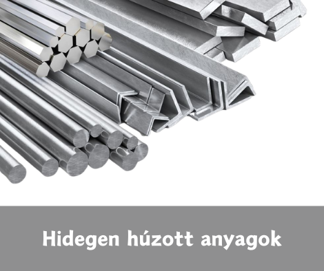 HIDEGEN HÚZOTT ANYAGOK CIKKCSOPORT
