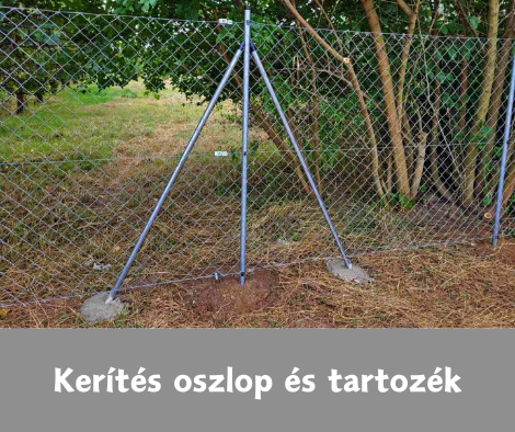 KERÍTÉS OSZLOP ÉS TARTOZÉK CIKKCSOPORT
